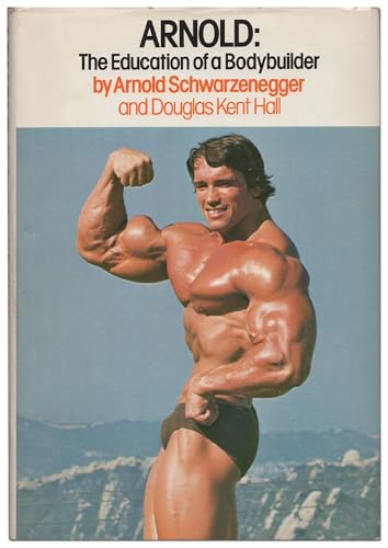 Stock image for Arnold. The Education of a Body Builder for sale by ThriftBooks-Dallas