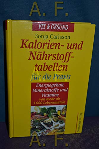 Stock image for Kalorien- und Nhrstofftabellen fr die Praxis for sale by medimops