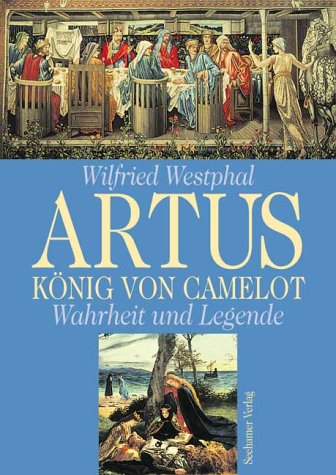 Imagen de archivo de Artus - Knig von Camelot. Wahrheit und Legende a la venta por medimops