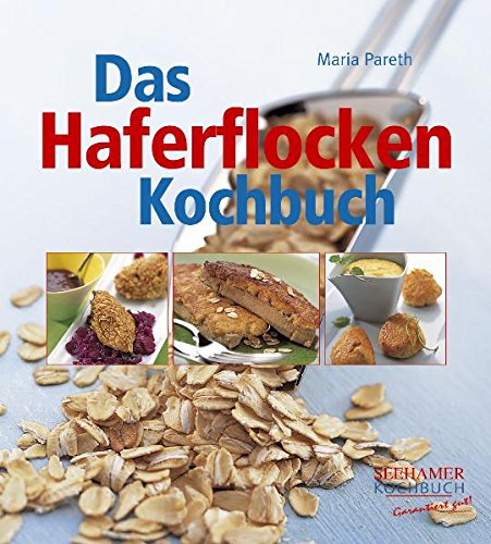 Beispielbild fr Das Haferflocken-Kochbuch. zum Verkauf von medimops