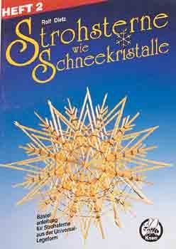 Imagen de archivo de Strohsterne wie Schneekristalle: Bastelanleitung fr grere 24er, 12er und 8er Strohsterne aus der Universal-Legeform (10cm), Fenstersterne: HEFT 2 a la venta por medimops