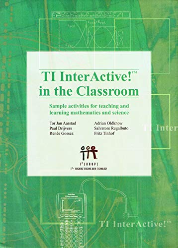 Imagen de archivo de TI InterActive! (TM) in the Classroom: Sample activities for teaching and learning mathematics and science a la venta por Better World Books