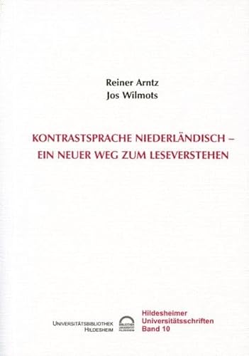 Stock image for Konstrastsprache Niederlndisch - ein neuer Weg zum Leseverstehen. (= Hildesheimer Universittsschriften Band 10) for sale by Antiquariat Leon Rterbories