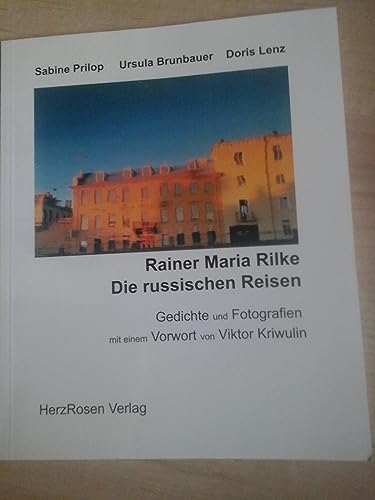 9783934114005: Rainer Maria Rilke: Die russischen Reisen - Sabine Prilop