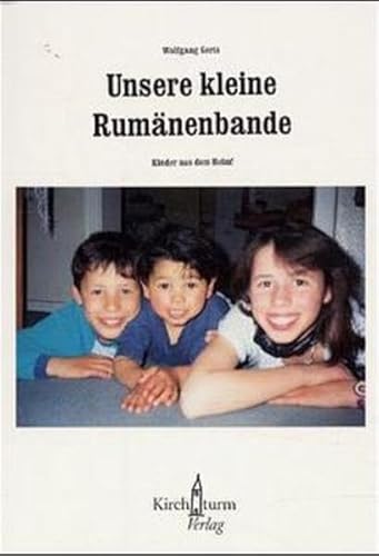 Beispielbild fr Unsere kleine Rumnenbande. Kinder aus dem Heim! zum Verkauf von medimops