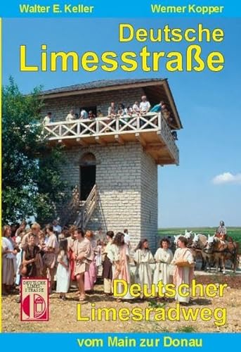 Stock image for Deutsche Limesstrasse - Deutscher Limesradweg vom Main zur Donau for sale by medimops