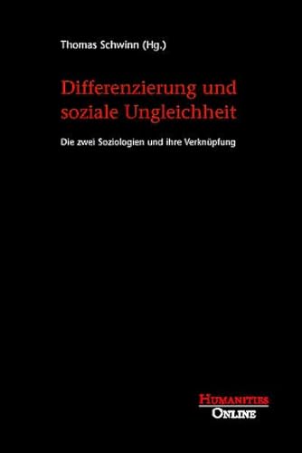 9783934157156: Differenzierung und soziale Ungleichheit: Die zwei Soziologien und ihre Verknpfung