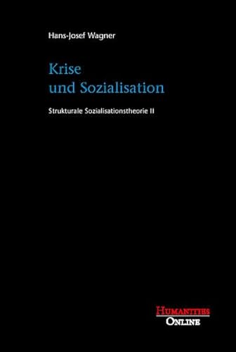 Stock image for Krise und Sozialisation: Strukturale Sozialisationstheorie II for sale by medimops