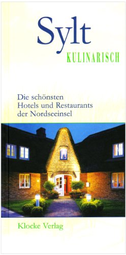 Stock image for Sylt kulinarisch II - Die schnsten Hotels und Restaurants der Nordseeinsel for sale by Buchstube Tiffany