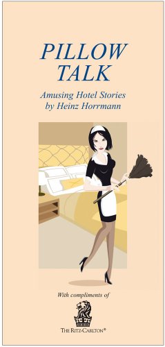 9783934170445: Pillow Talk - Amusing Hotel Stories by Heinz Horrmann