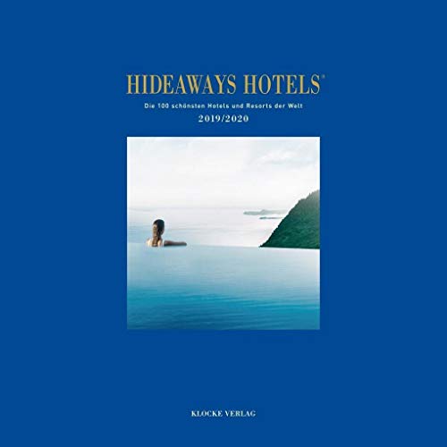 Stock image for Hideaways Hotels. Die 100 schnsten Hotels und Resorts der Welt: Hideaways-Hotels 2019/2020 for sale by medimops