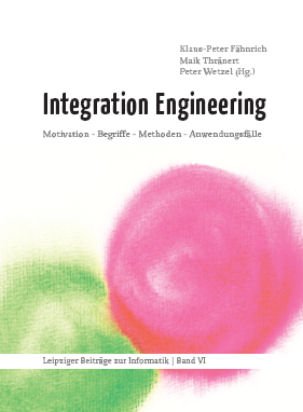 9783934178786: Integration Engineering: Motivation - Begriffe - Methoden - Anwendungsflle