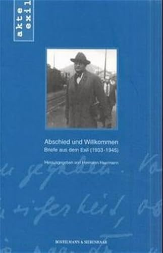 Beispielbild fr Abschied und Willkommen. Briefe aus dem Exil 1933-1945 . zum Verkauf von medimops