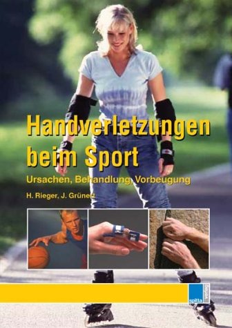 Beispielbild fr Handverletzungen beim Sport: Ursachen, Behandlung, Vorbeugung zum Verkauf von medimops