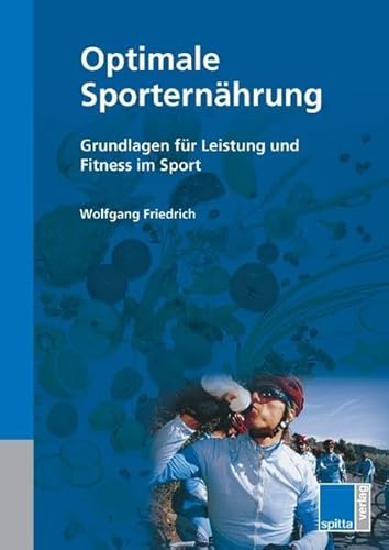 9783934211766: Optimale Sporternhrung: Grundlagen fr Leistung und Fitness im Sport