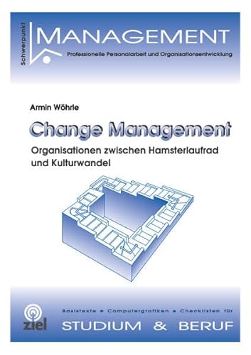 Beispielbild fr Change Management. Organisationen zwischen Hamsterlaufrad und Kulturwandel zum Verkauf von medimops