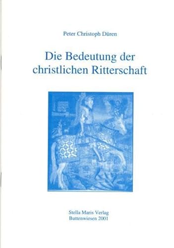 Imagen de archivo de Die Bedeutung der christlichen Ritterschaft a la venta por Oberle