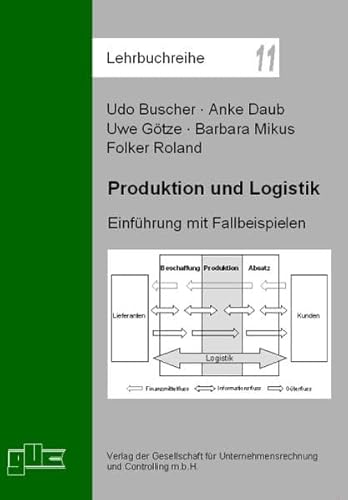 Beispielbild fr Produktion und Logistik: Einfhrung mit Fallbeispielen zum Verkauf von medimops