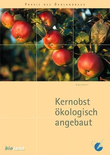 Beispielbild fr Kernobst kologisch angebaut zum Verkauf von Jasmin Berger