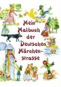 9783934251502: Mein Malbuch der deutschen Mrchenstrasse