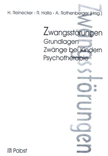 Stock image for Zwangsstrungen: Grundlagen, Zwnge bei Kindern, Psychotherapie for sale by medimops