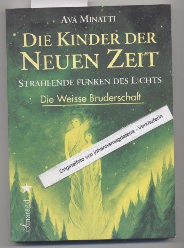 Beispielbild fr Die Kinder der Neuen Zeit: Strahlende Funken des Lichts zum Verkauf von medimops