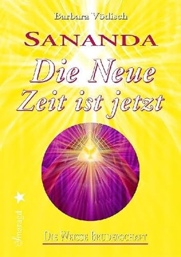 Beispielbild fr Sananda - Die Neue Zeit ist jetzt zum Verkauf von medimops