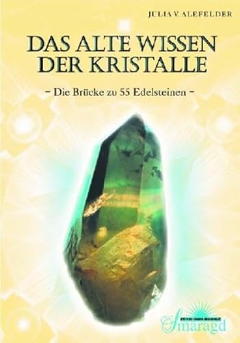 Beispielbild fr Das alte Wissen der Kristalle - Die Brcke zu 55 Edelsteinen zum Verkauf von PRIMOBUCH