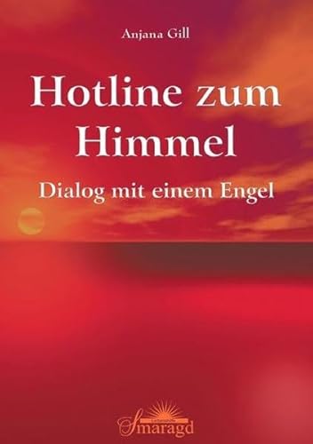 Beispielbild fr Hotline zum Himmel: Dialog mit einem Engel. Eine himmlische Anleitung fr ein tief erflltes und glckliches Leben [Gebundene Ausgabe] Anjana Gill (Autor) zum Verkauf von BUCHSERVICE / ANTIQUARIAT Lars Lutzer