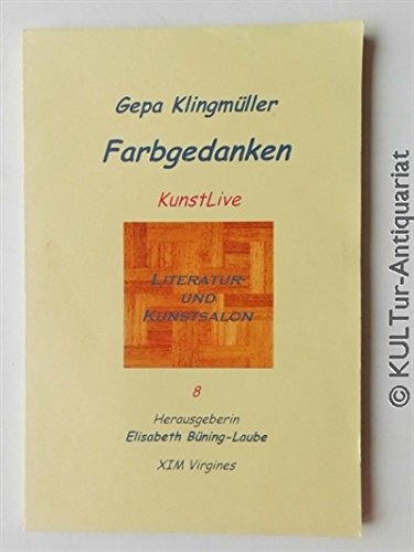 9783934268159: Farbgedanken (KunstLive; 8) - Klingmller, Gepa