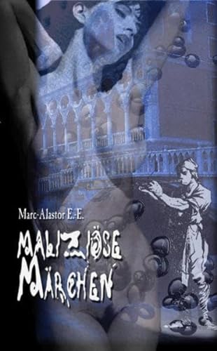 Maliziöse Märchen (limitiert auf 111 Exemplare)
