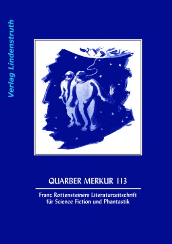 Beispielbild fr QUARBER MERKUR 113: Franz Rottensteiners Literaturzeitschrift fr Science Fiction und Phantastik zum Verkauf von medimops