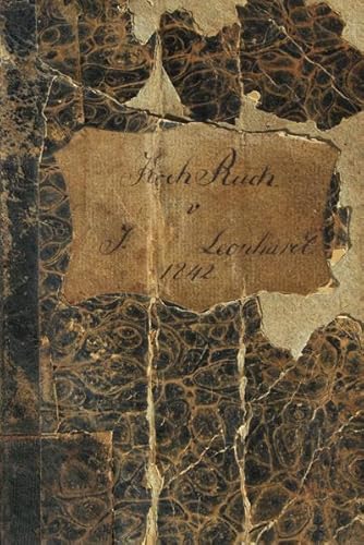 Beispielbild fr Das Thringer Koch- und Backbuch der Johanne Leonhard. Arnstadt 1842: Mit zwei Rezepten fr Thringer Kle zum Verkauf von medimops