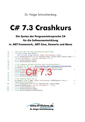 Stock image for C# 7.3 Crashkurs: Die Syntax der Programmiersprache C# fr die Softwareentwicklung in .NET Framework, .NET Core und Xamarin (C# Crashkurs, Band 2) for sale by medimops