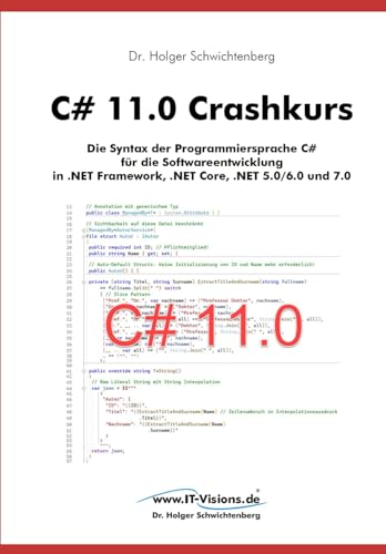 9783934279421: C# 11.0 Crashkurs: Die Syntax der Programmiersprache C# fr die Softwareentwicklung in .NET Framework, .NET Core, .NET 5.0/6.0 und 7.0