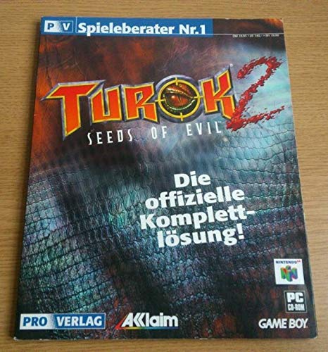 Beispielbild fr Turok 2 - Seeds of Evil. Die offizielle Komplettlsung fr Nintendo 64, Game Boy und PC. zum Verkauf von Antiquariat Christoph Wilde