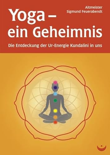 Beispielbild fr Yoga - ein Geheimnis: Die Entdeckung der Ur-Energie Kundalini in uns zum Verkauf von medimops