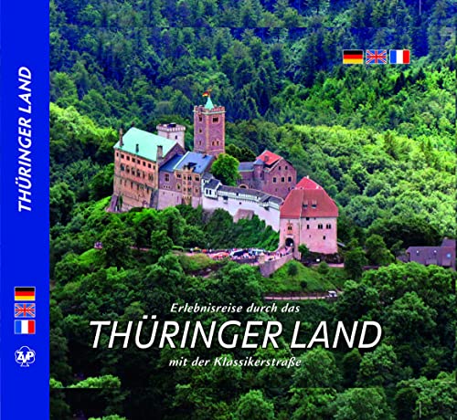 Stock image for THRINGER LAND Erlebnisreise durch das Thringer Land mit der Klassikerstrae - Texte in D/E/F for sale by medimops