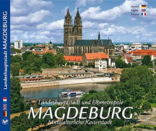 Imagen de archivo de Landeshauptstadt und Elbmetropole Magdeburg - Mittelalterliche Kaiserstadt a la venta por MusicMagpie