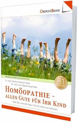 Imagen de archivo de Homopathie - alles Gute fr Ihr Kind: Was Sie und die Natur fr Ihr Kind tun knnen a la venta por medimops