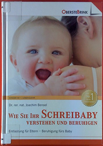 Beispielbild fr Wie Sie Ihr Schreibaby verstehen und beruhigen: Entlastung fr Eltern - Beruhigung fr`s Baby zum Verkauf von medimops