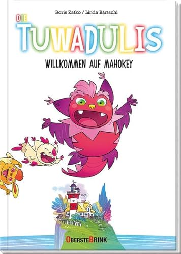 Imagen de archivo de Die Tuwadulis: Willkommen auf Mahokey a la venta por medimops