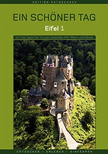 Beispielbild fr Eifel 1 - Ein schner Tag. 111 Top Tipps fr Touren zwischen Ahr, Rhein und Mosel - Teil 1. Entdecken, Erleben, Einkehren zum Verkauf von medimops