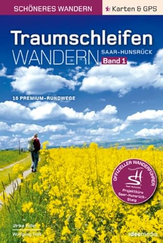 Beispielbild fr Traumschleifen Saar-Hunsrck, Band 1 - Schneres Wandern: 16 Premium-Rundwanderwege zwischen Mosel, Saar und Rhein zum Verkauf von medimops