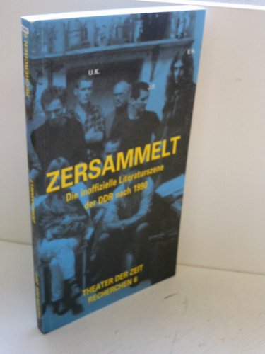 Beispielbild fr Zersammelt: Inoffizielle Literatur in der DDR. Eine Bestandsaufnahme 10 Jahre danach zum Verkauf von medimops