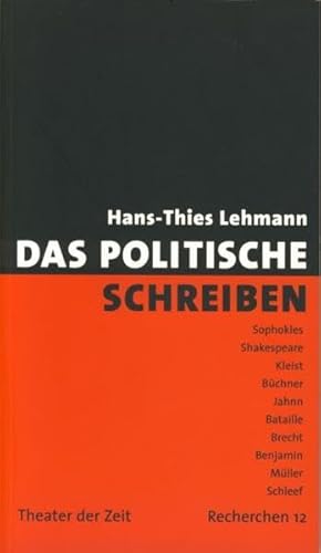 Stock image for Das Politische Schreiben. Essays zu Theatertexten (Recherchen 12) for sale by medimops