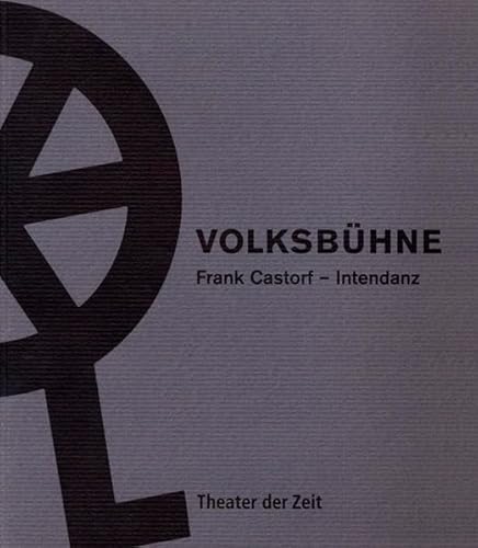Stock image for Zehn Jahre Volksbhne : Intendanz Frank Castorf for sale by Buchpark