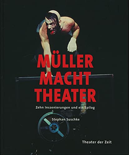 9783934344310: Mller macht Theater: Zehn Inszenierungen und ein Epilog