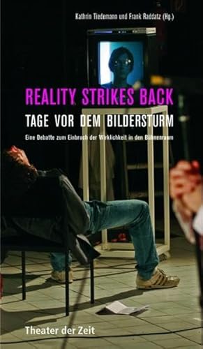 Stock image for Reality strikes back: Tage vor dem Bildersturm for sale by medimops