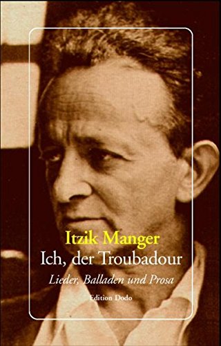 9783934351004: Ich, der Troubadour: Lieder, Balladen und Prosa (Livre en allemand)